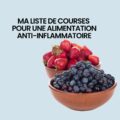 ma liste de courses anti inflammatoires